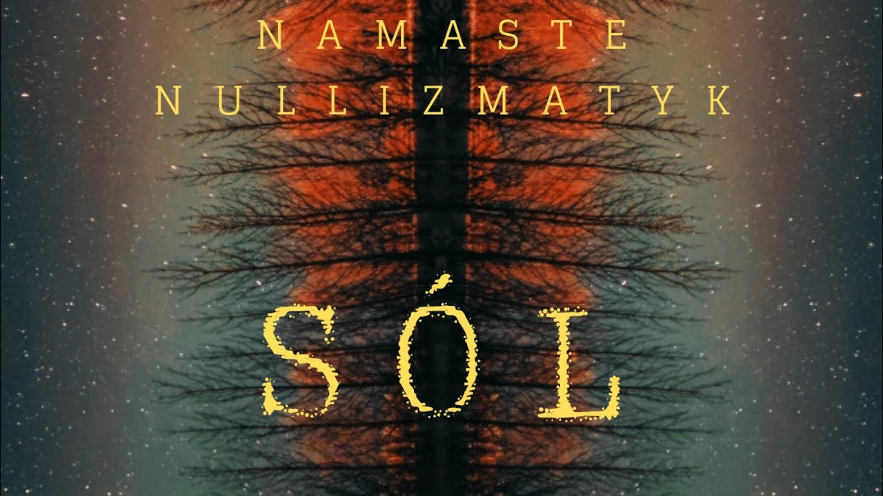 Namaste i Nullizmatyk – kadr z klipu Sól
